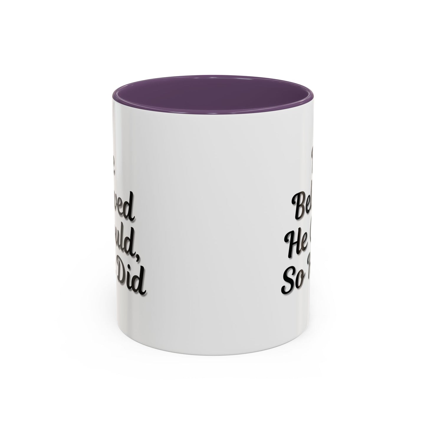 Motivational Accent Mug - 'He Believed He Could, So He Did' - Inspirational Coffee Cup, Gift for Him, Gift for Her, Office Decor, Positive