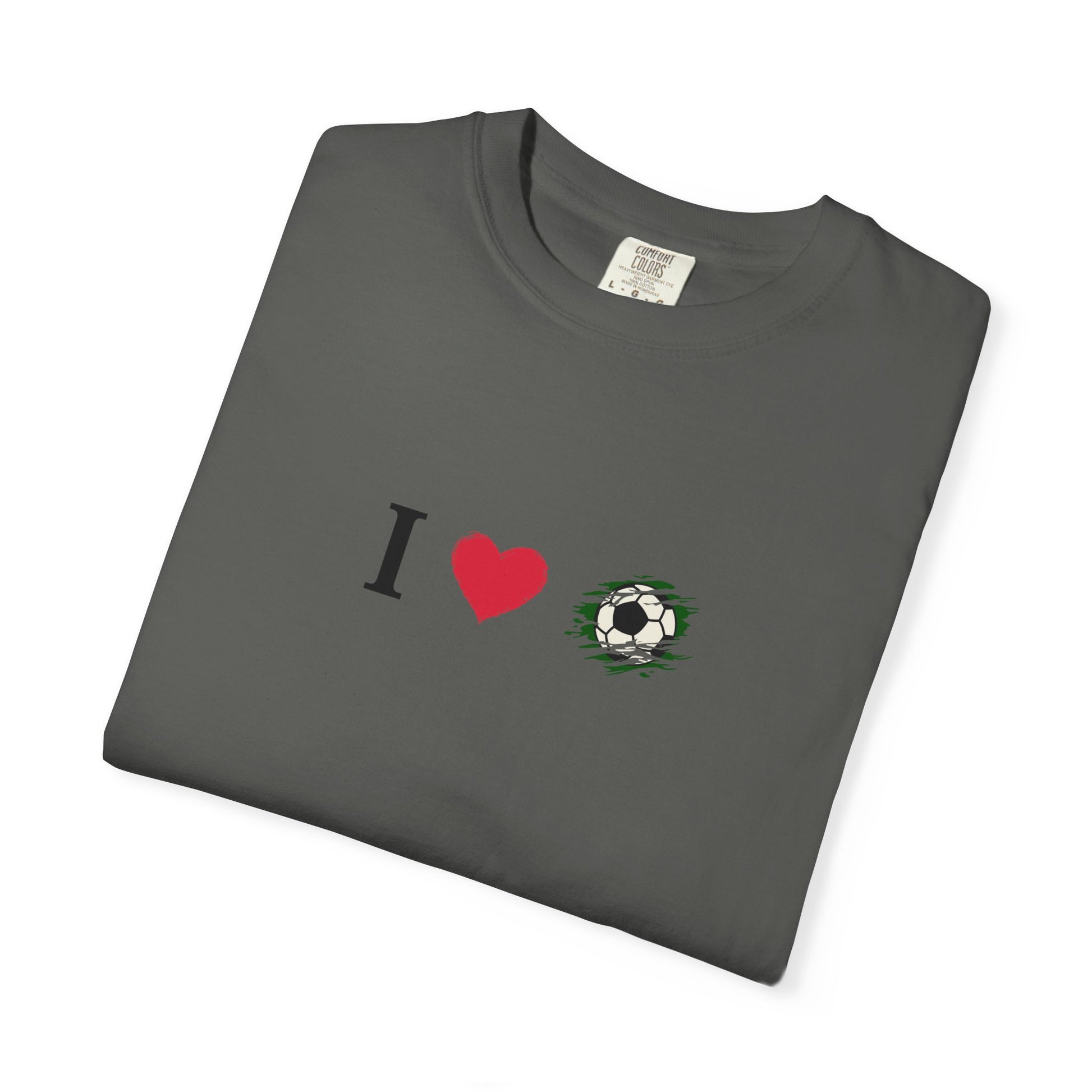 I Love Football (Soccer) Unisex Garment-Dyed T-shirt, Casual Tee, Everyday Wear, Gift for Him/Her, Stylish Apparel - TRV