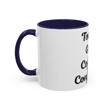 Inspirational Coffee Mug - Today's Goal: Coffee & Confidence - TRV
