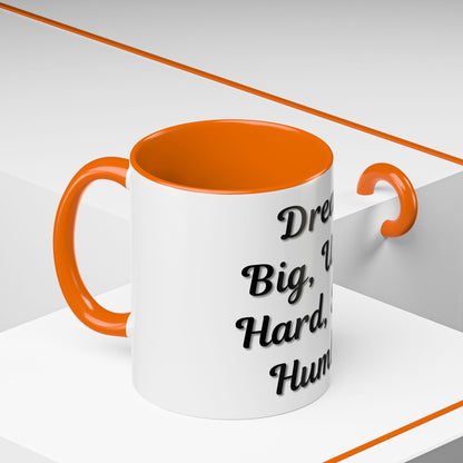 Inspirational Accent Coffee Mug - "Dream Big, Work Hard, Stay Humble" - Motivational 11/15oz - TRV