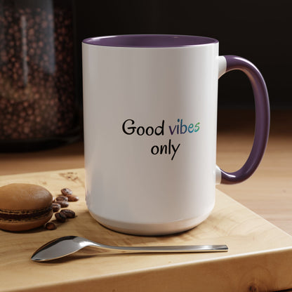 Good Vibes Only Accent Coffee Mug - Positive Energy 11 & 15oz Cup for Happiness, Inspirational Gift, Morning Motivation, Ceramic Tea Cup,