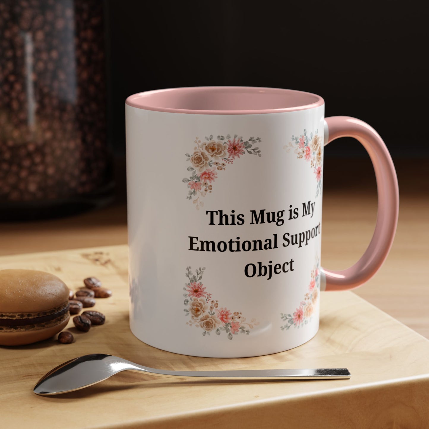 Floral Emotional Support Coffee Mug, Coffee Lover Gift, Funny Mug, Self-Care Necessity, Floral Design Mug, Unique Gift for Friends