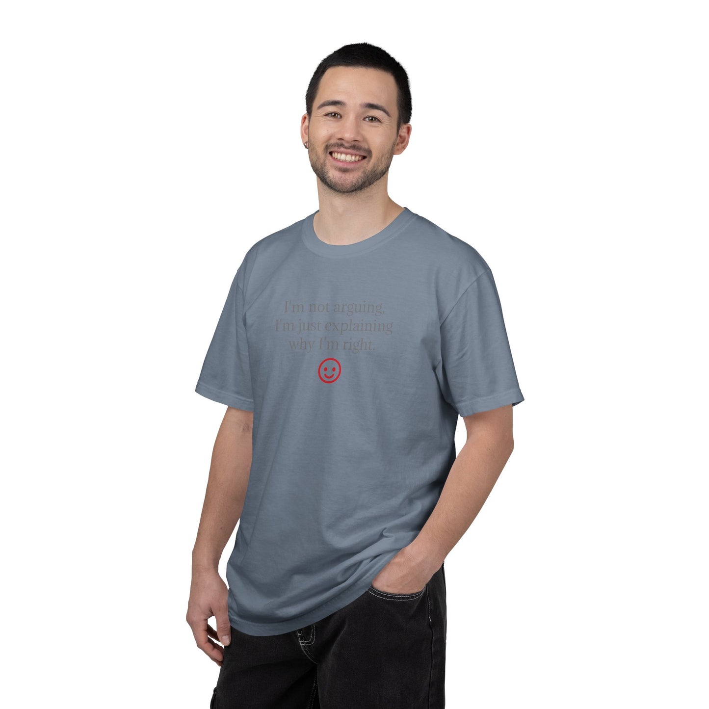 I'm Not Arguing I'm Just Explaining Why I'm Right T-shirt | Funny Quote Tee