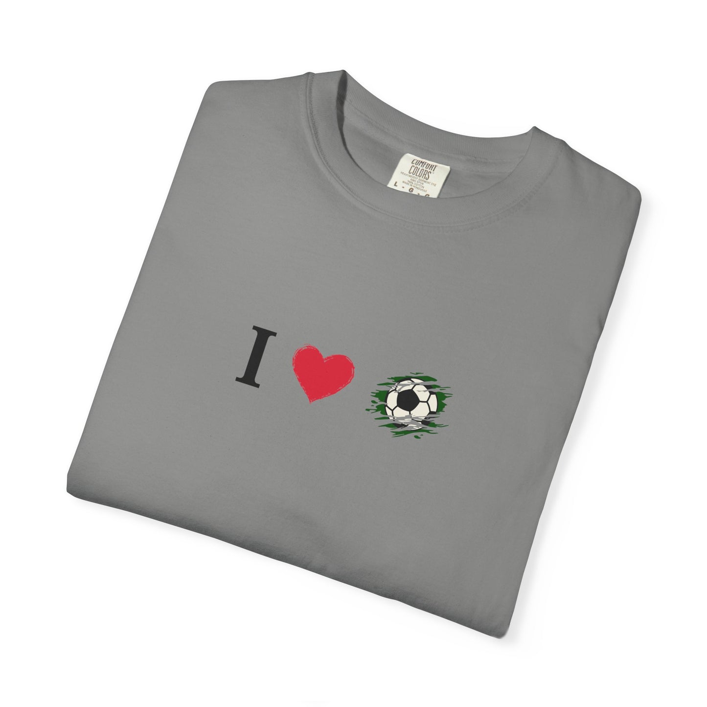 I Love Football (Soccer) Unisex Garment-Dyed T-shirt, Casual Tee, Everyday Wear, Gift for Him/Her, Stylish Apparel - TRV
