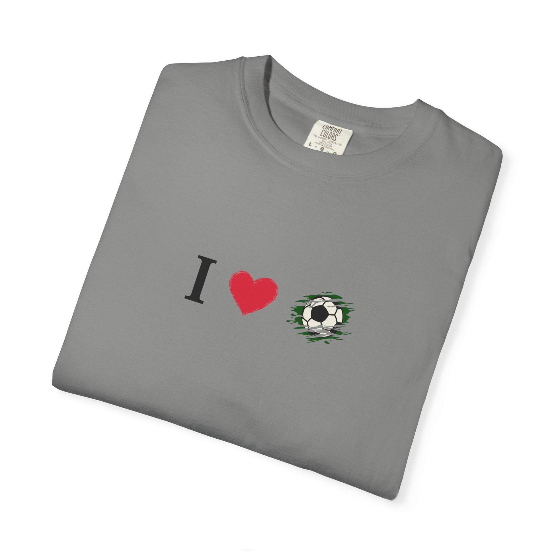 I Love Football (Soccer) Unisex Garment-Dyed T-shirt, Casual Tee, Everyday Wear, Gift for Him/Her, Stylish Apparel - TRV