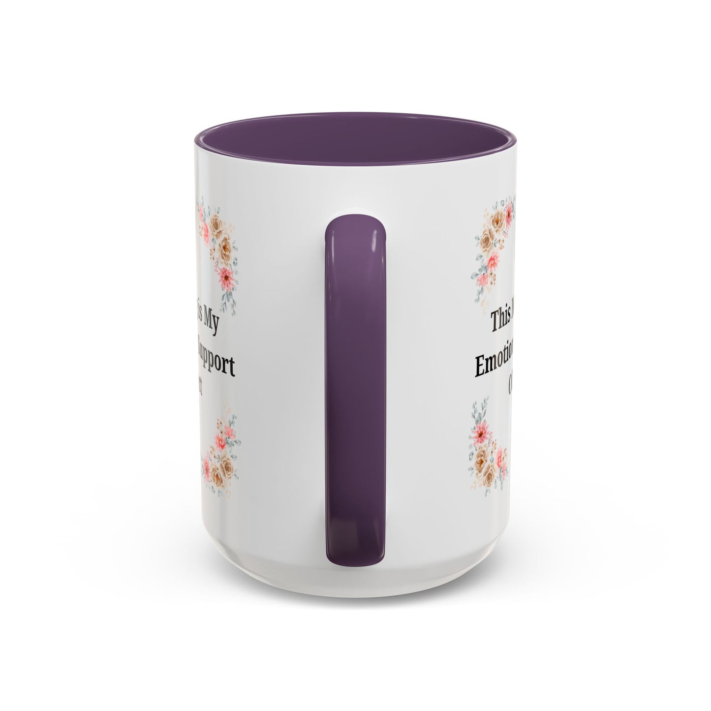 Floral Emotional Support Coffee Mug, Coffee Lover Gift, Funny Mug, Self-Care Necessity, Floral Design Mug, Unique Gift for Friends