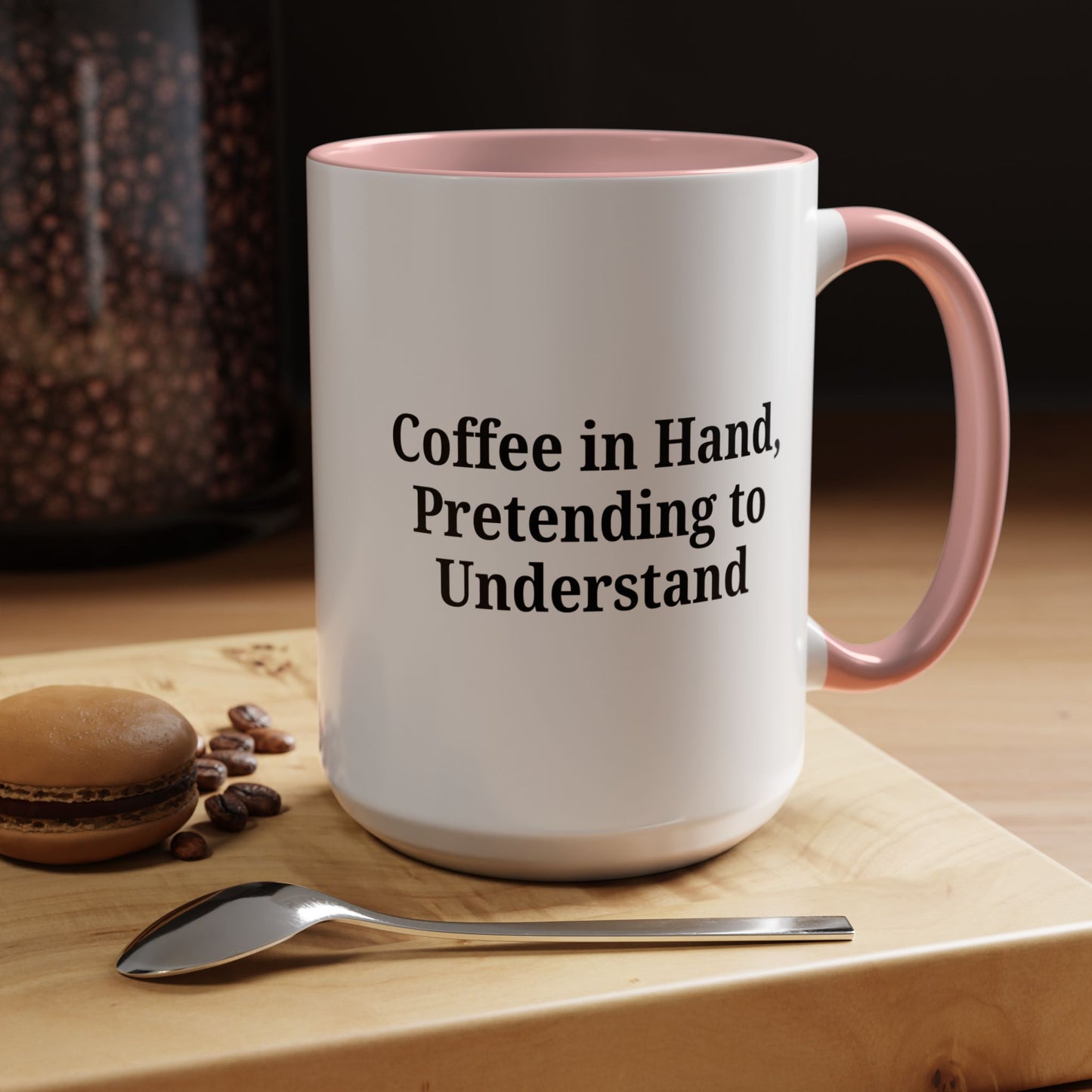 Coffee Humor Mug - "Coffee in Hand, Pretending to Understand" - TRV