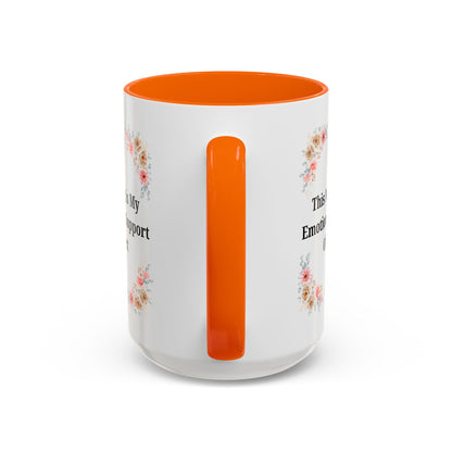 Floral Emotional Support Coffee Mug, Coffee Lover Gift, Funny Mug, Self-Care Necessity, Floral Design Mug, Unique Gift for Friends
