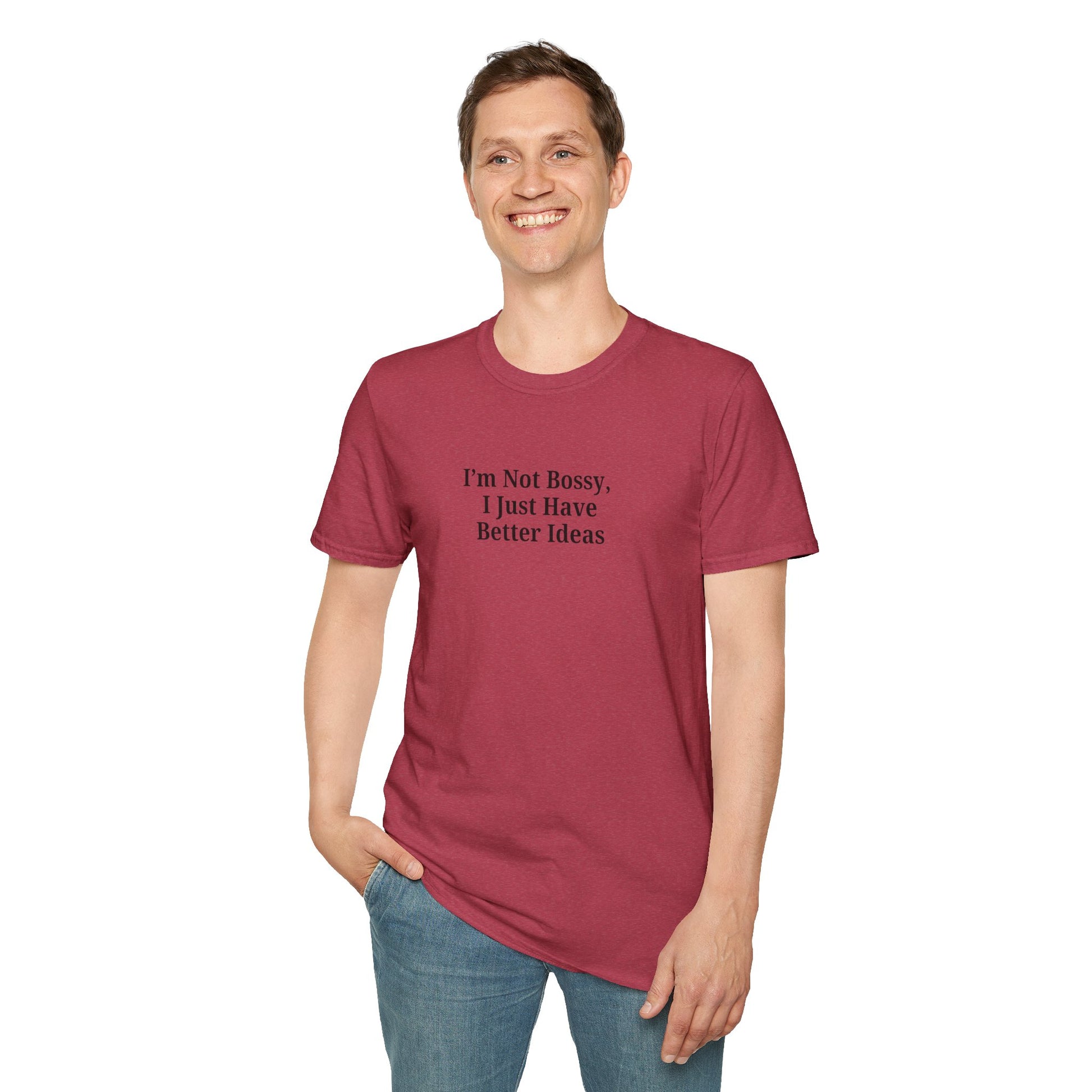 Unisex Softstyle T-Shirt - "I'm Not Bossy, I Just Have Better Ideas" Empowering Tee - TRV