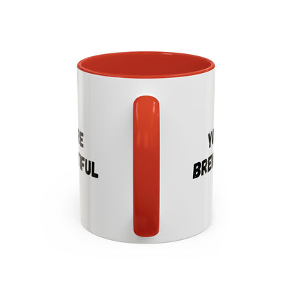 You’re Brew-tiful Accent Coffee Mug — Funny Pun Coffee Cup (11/15oz)