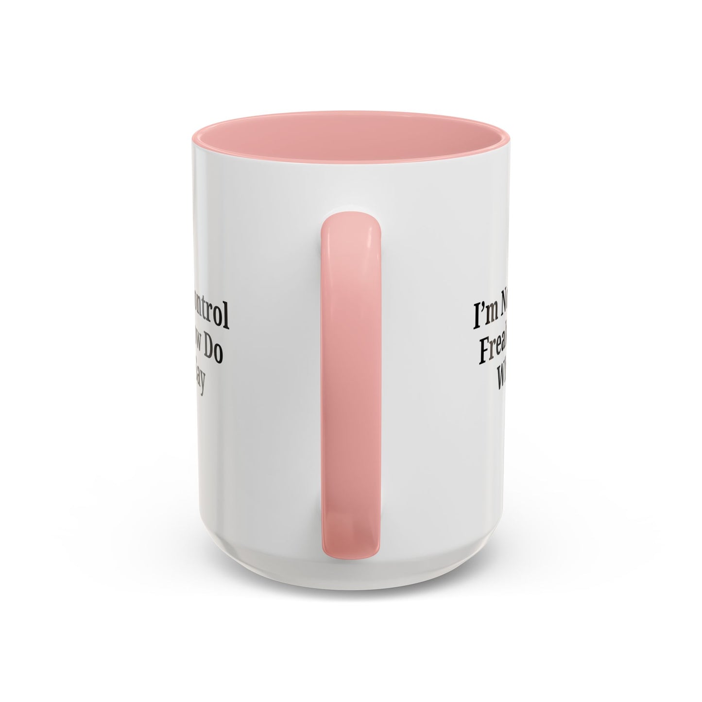 Funny Accent Coffee Mug - I'm Not a Control Freak, Gift for Boss/Office, Unique Tea Cup, Ideal for Birthdays, Humor Lovers - TRV