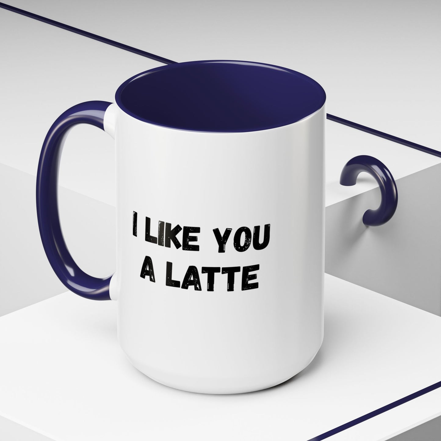 I Like You A Latte Coffee Mug, Funny Coffee Cup, Gift for Coffee Lovers, Cute Office Mug, Humor Tea Mug