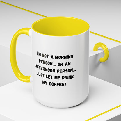 Funny Coffee Mug for Night Owls, I'm Not a Morning Person Mug, Gift for Coffee Lovers, Unique Drinkware, Humor Mug