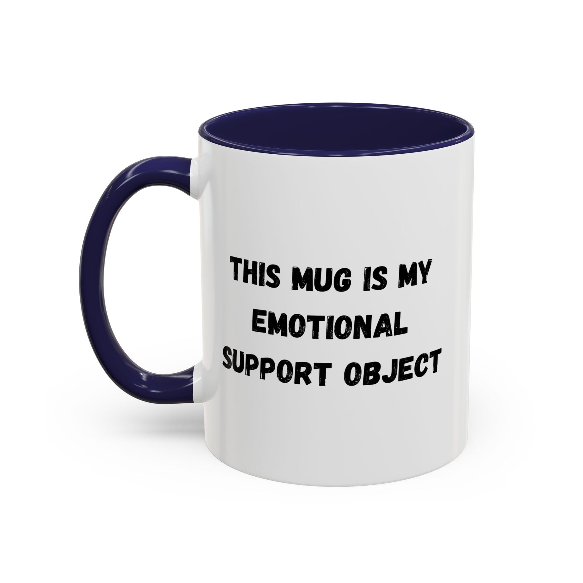 Emotional Support Coffee Mug - 11oz & 15oz - TRV