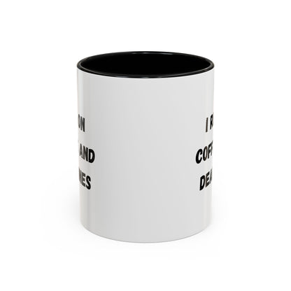 I Run on Coffee and Deadlines Mug, Motivational Coffee Cup, Office Mug, Gift for Writers, Caffeine Lover's Mug, Funny Coffee Cup