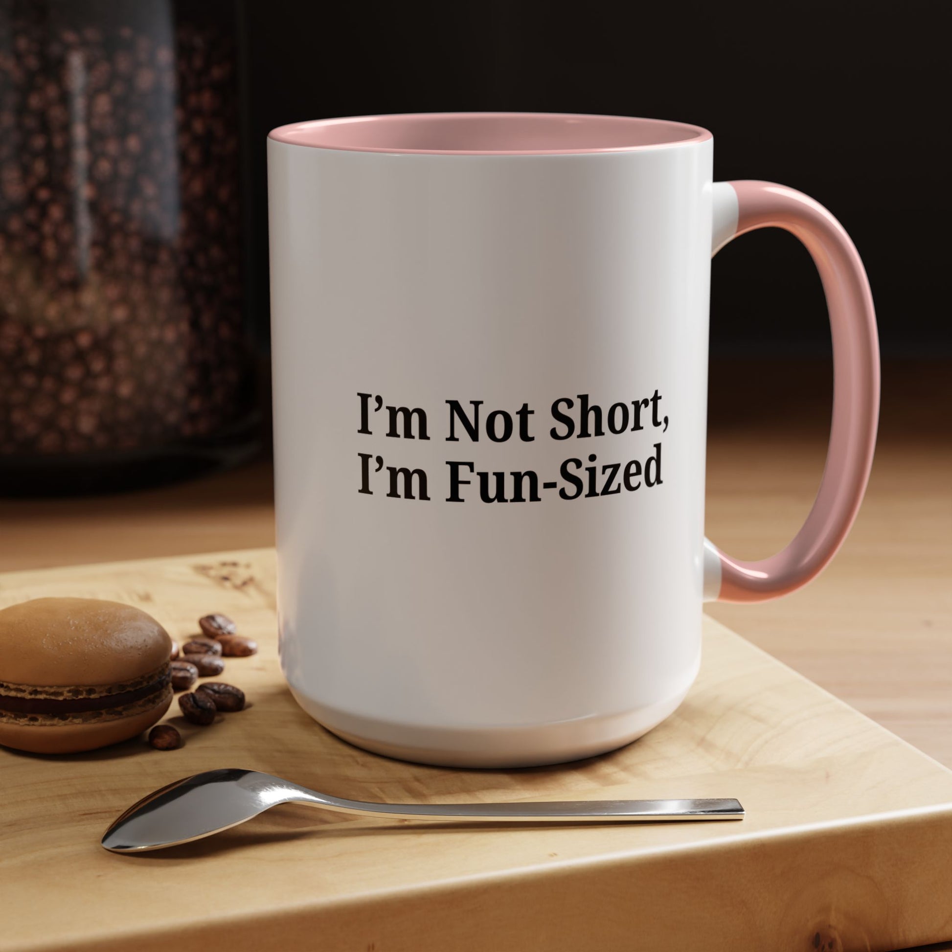 Fun-Sized Quote Coffee Mug - Perfect Gift for Short People - TRV
