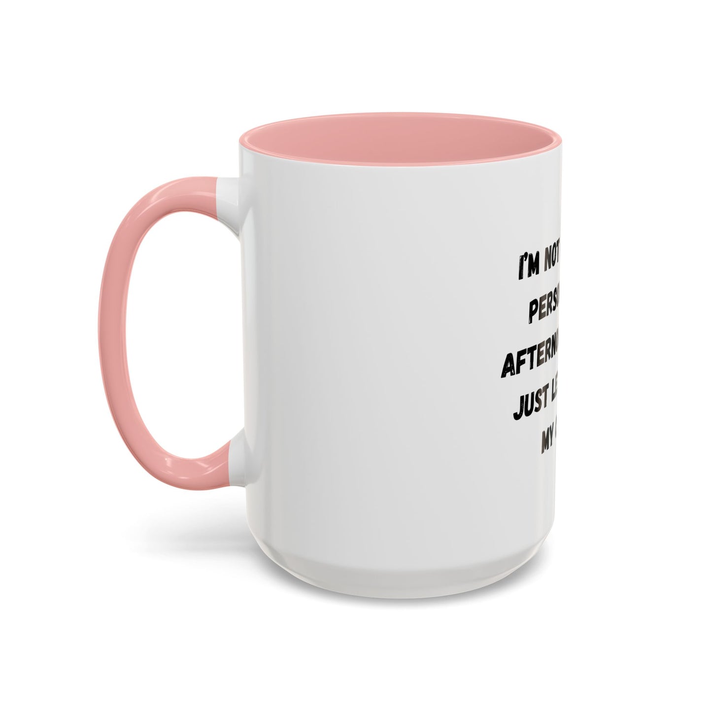 Funny Coffee Mug - "I'm Not a Morning Person" - 11oz & 15oz - TRV