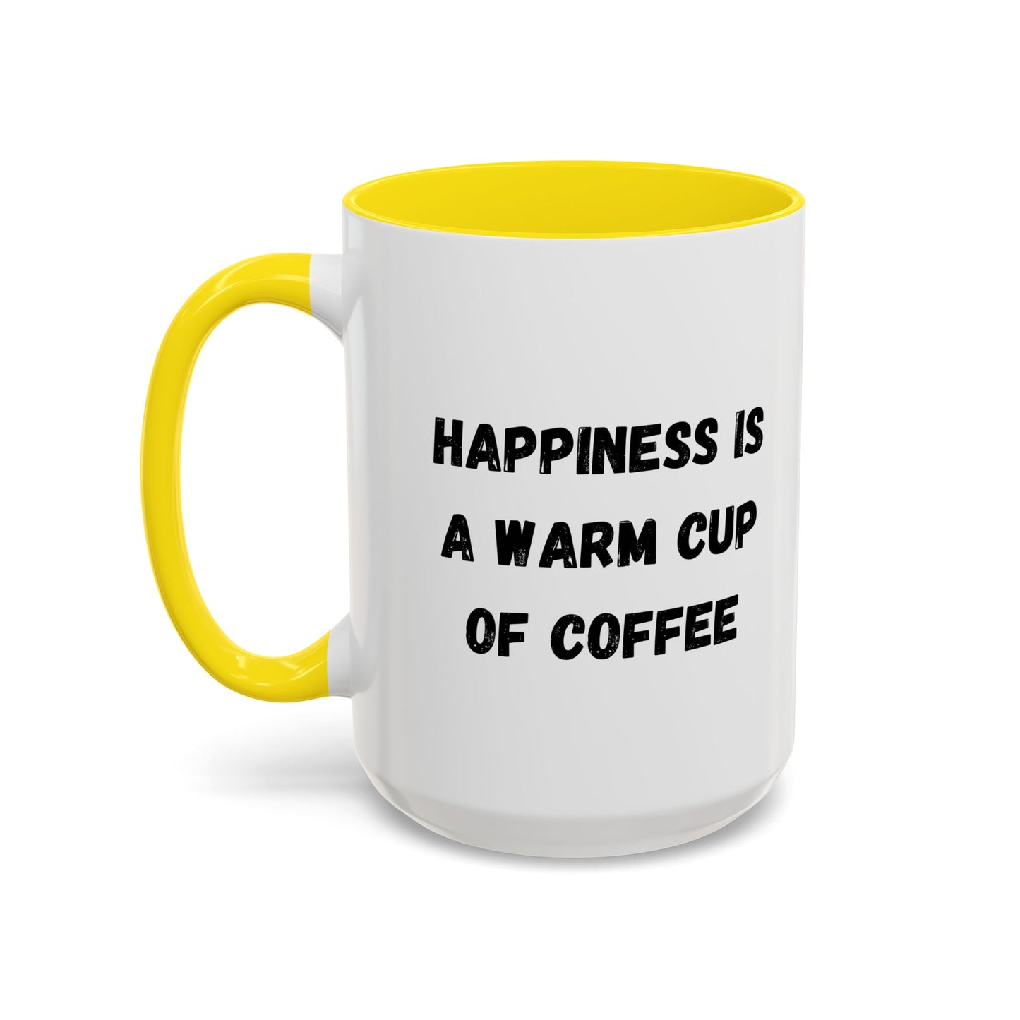 Coffee Mug — “Happiness Is A Warm Cup Of Coffee” Accent Ceramic Mug (11/15 oz)