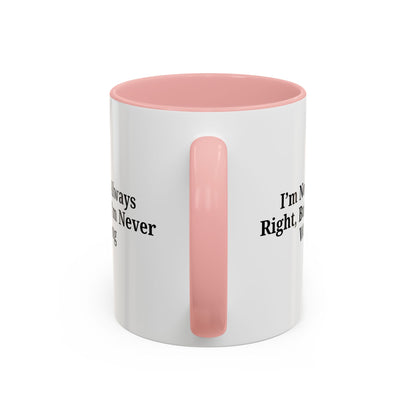 Funny Coffee Mug - Humorous Gift for Coffee Lovers, Gift for Friends, Right Quotes, Motivational Cup, Office Mug - TRV