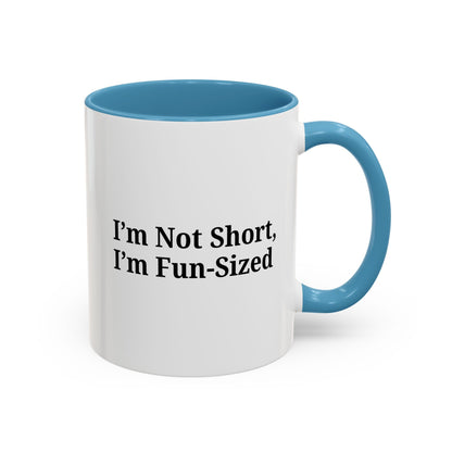 Fun-Sized Quote Coffee Mug - Perfect Gift for Short People - TRV