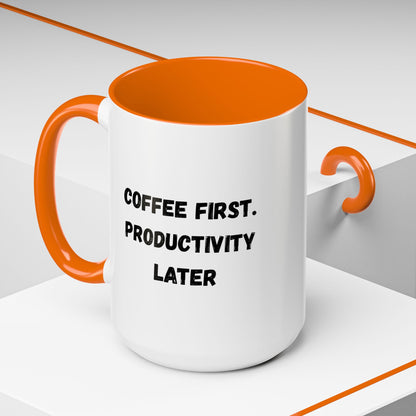 Coffee First Productivity Later Mug - Fun Office Gift, Motivational Coffee Cup, Black Handle Mug, Home Office Decor, Thoughtful Gift
