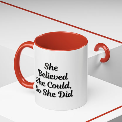 Inspiring Accent Coffee Mug - 'She Believed She Could, So She Did' - 11oz & 15oz