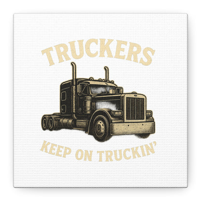 Truckers Canvas Wall Art, Keep on Truckin' Decor, Gift for Drivers, Trucking Artwork, Transportation Gift - TRV