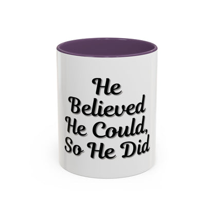 Inspirational Accent Coffee Mug - 'He Believed He Could, So He Did' - Perfect Gift for Motivational Moments - TRV