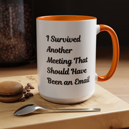 Coffee Mug, Funny Office Mug, Work Meeting Humor, Gift for Coworker, Sarcastic Tea Cup, Boss Gift, Desk Decor, Office Decor