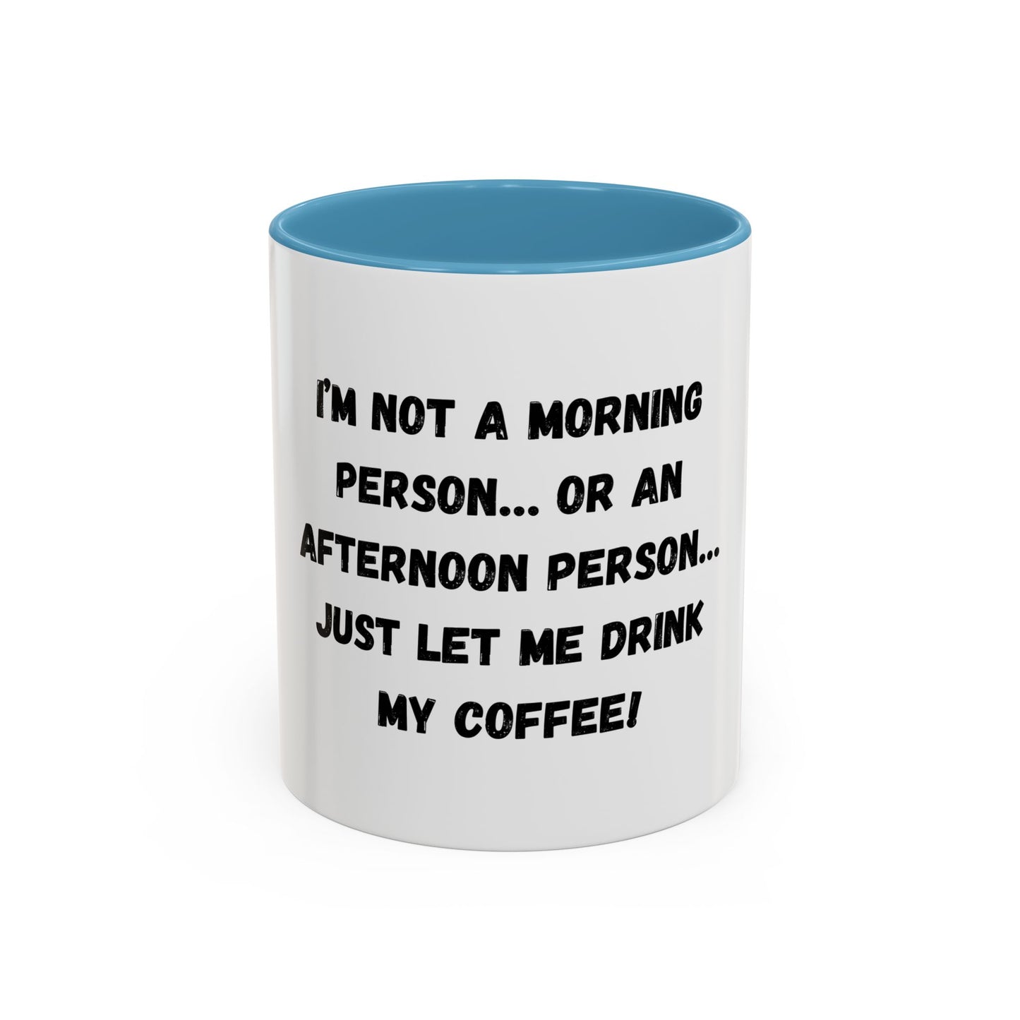 Funny Coffee Mug - "I'm Not a Morning Person" - 11oz & 15oz - TRV