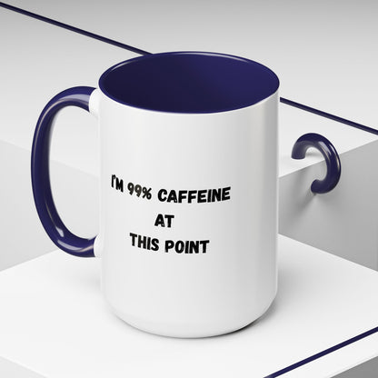 I'm 99% Caffeine Coffee Mug - Funny Gift for Coffee Lovers, Black Accent Mug, Office Humor, Caffeine Addict, Birthday Gift