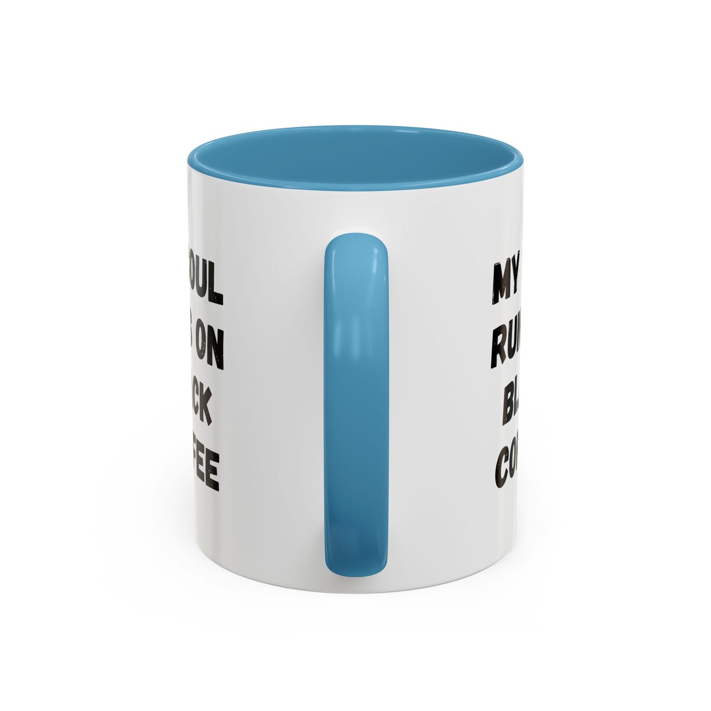 Funny Coffee Mug - My Soul Runs on Black Coffee | Perfect Gift for Coffee Lovers, Office Mugs, Tea, Barista, Halloween