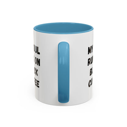 Funny Coffee Mug - My Soul Runs on Black Coffee | Perfect Gift for Coffee Lovers, Office Mugs, Tea, Barista, Halloween