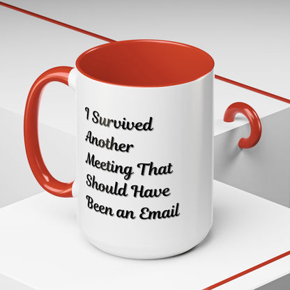 Coffee Mug, Funny Office Mug, Work Meeting Humor, Gift for Coworker, Sarcastic Tea Cup, Boss Gift, Desk Decor, Office Decor