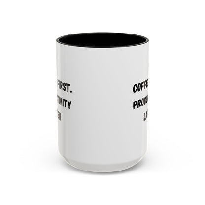 Coffee First Productivity Later Mug - Fun Office Gift, Motivational Coffee Cup, Black Handle Mug, Home Office Decor, Thoughtful Gift