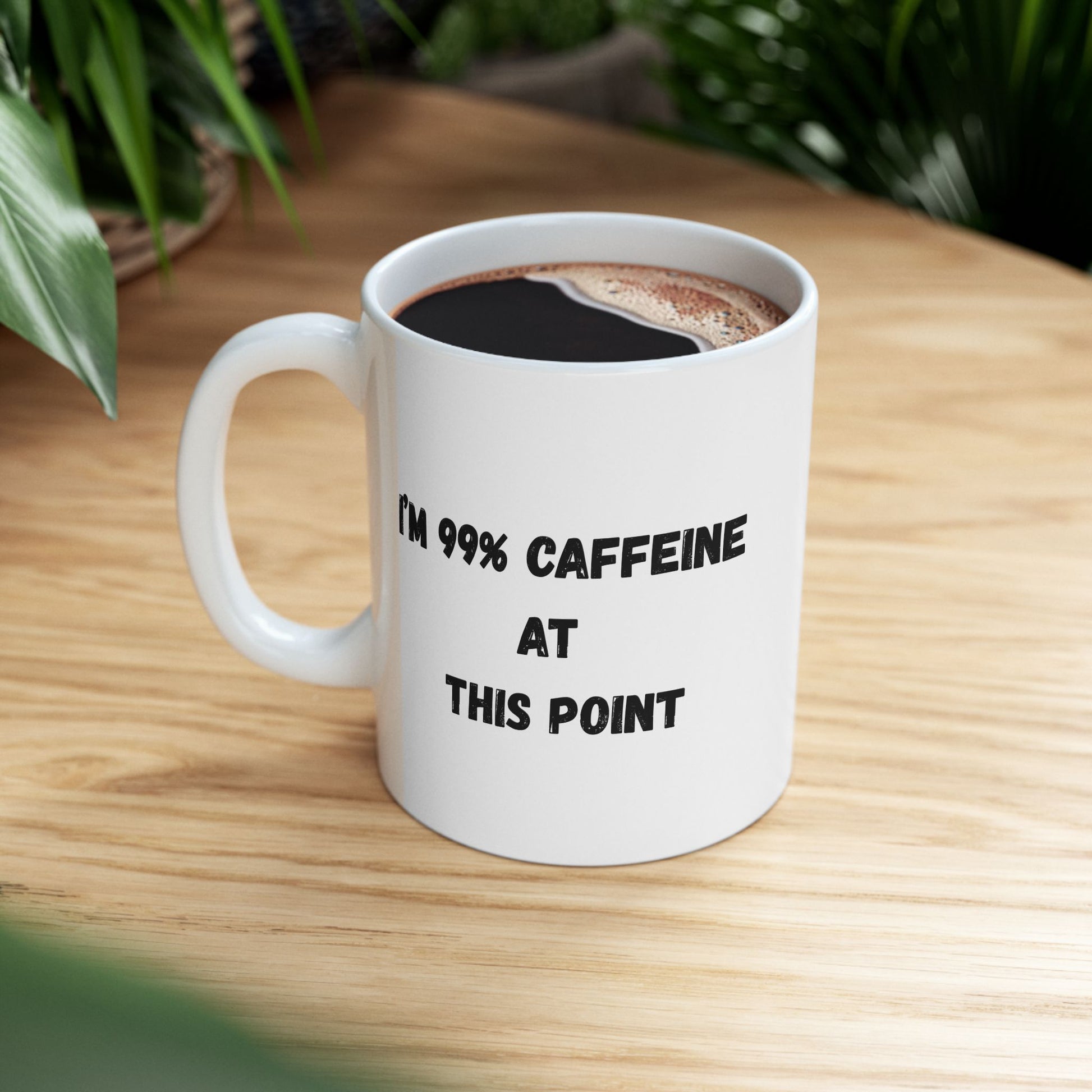 Funny Caffeine Ceramic Mug - 11oz & 15oz - TRV