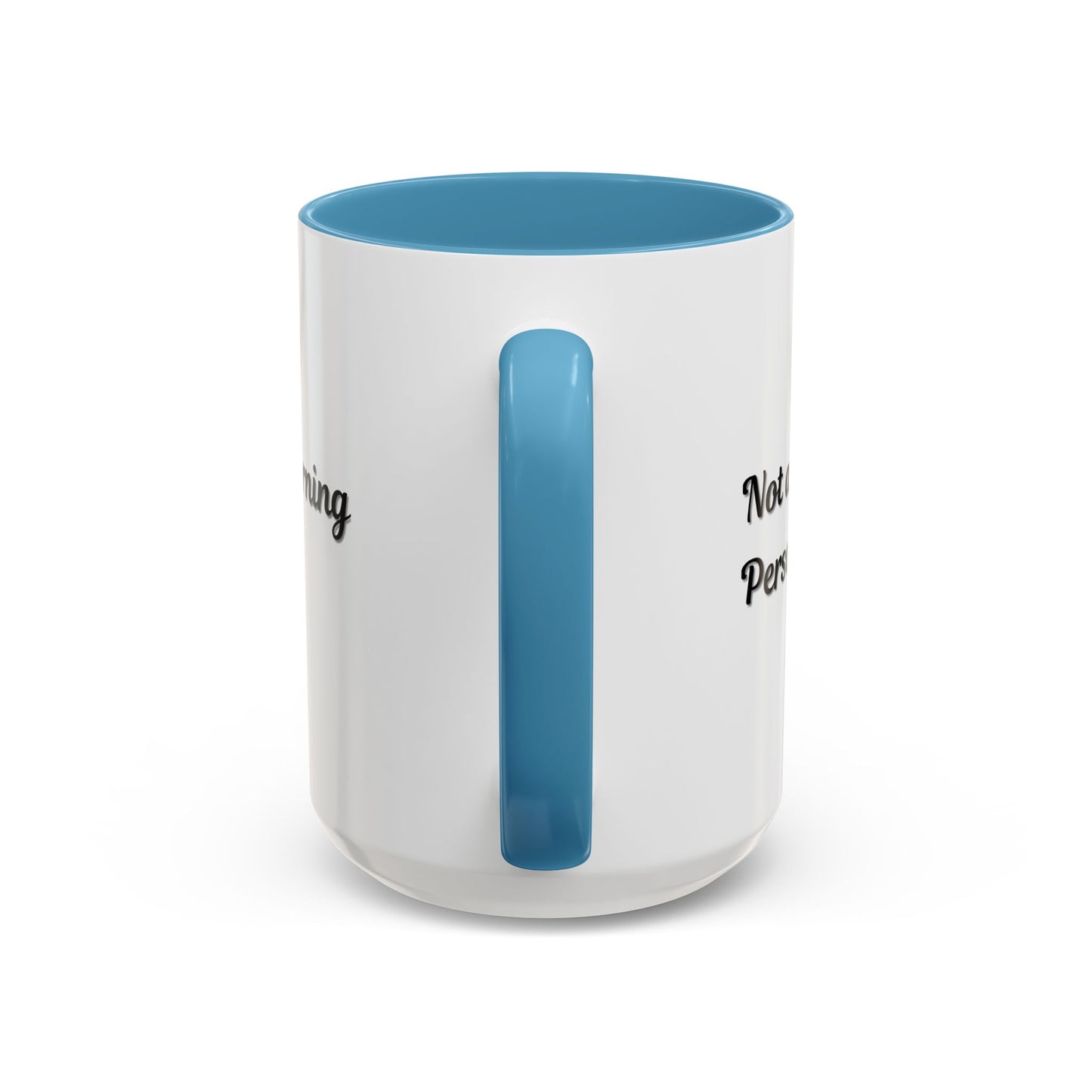 Not a Morning Person Coffee Mug - Funny Accent Mug for Coffee Lovers, 11/15oz