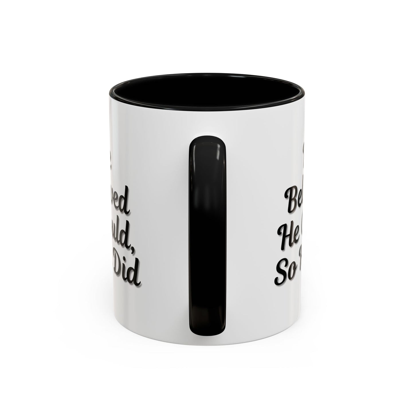 Motivational Accent Mug - 'He Believed He Could, So He Did' - Inspirational Coffee Cup, Gift for Him, Gift for Her, Office Decor, Positive