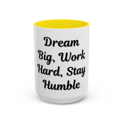 Inspirational Accent Coffee Mug - "Dream Big, Work Hard, Stay Humble" - Motivational 11/15oz - TRV