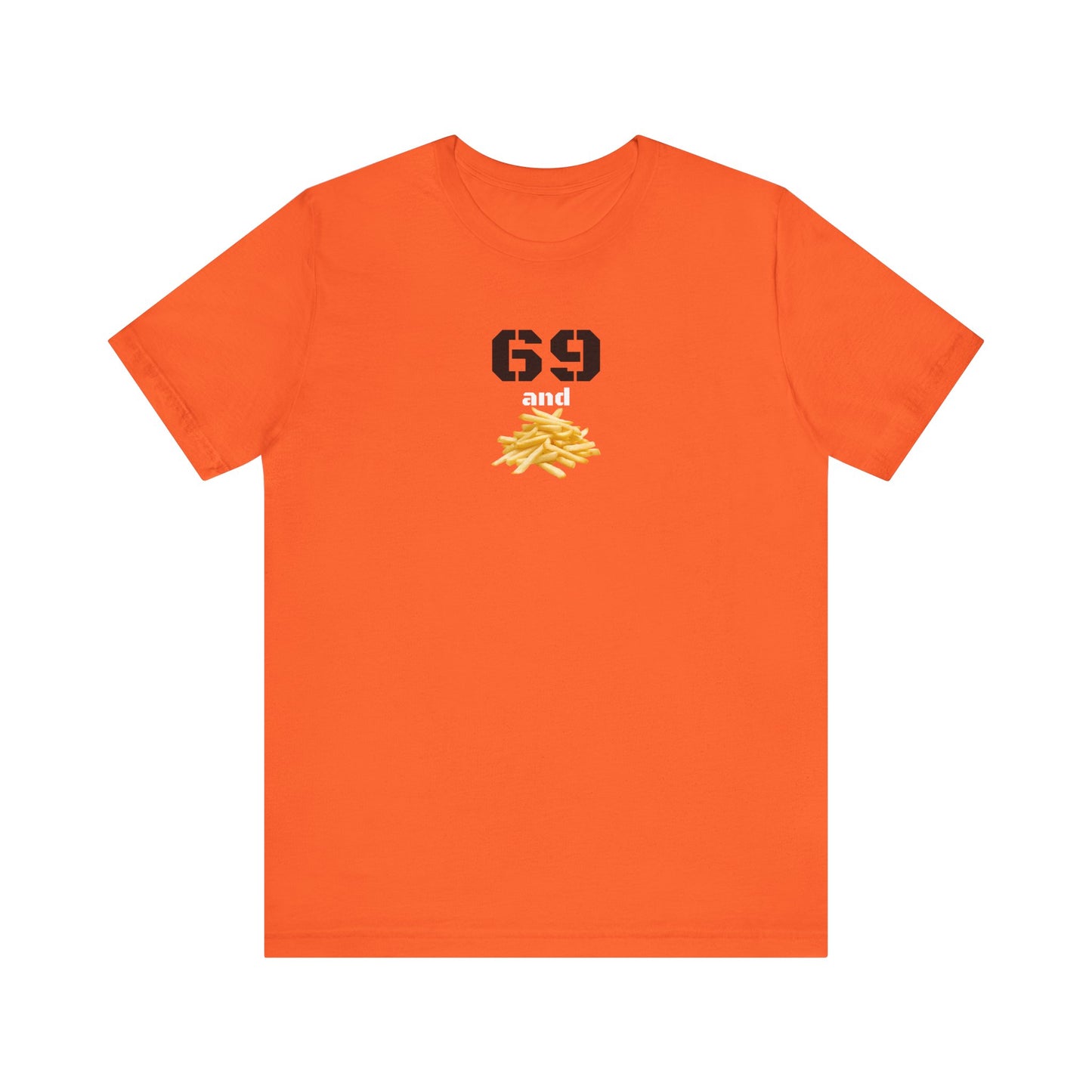 Funny 69 And French Fries Graphic Tee, Casual Humor Shirt, Cute Gift, Stylish Graphic Top, Unisex Quirky T-Shirt, Everyday Wear