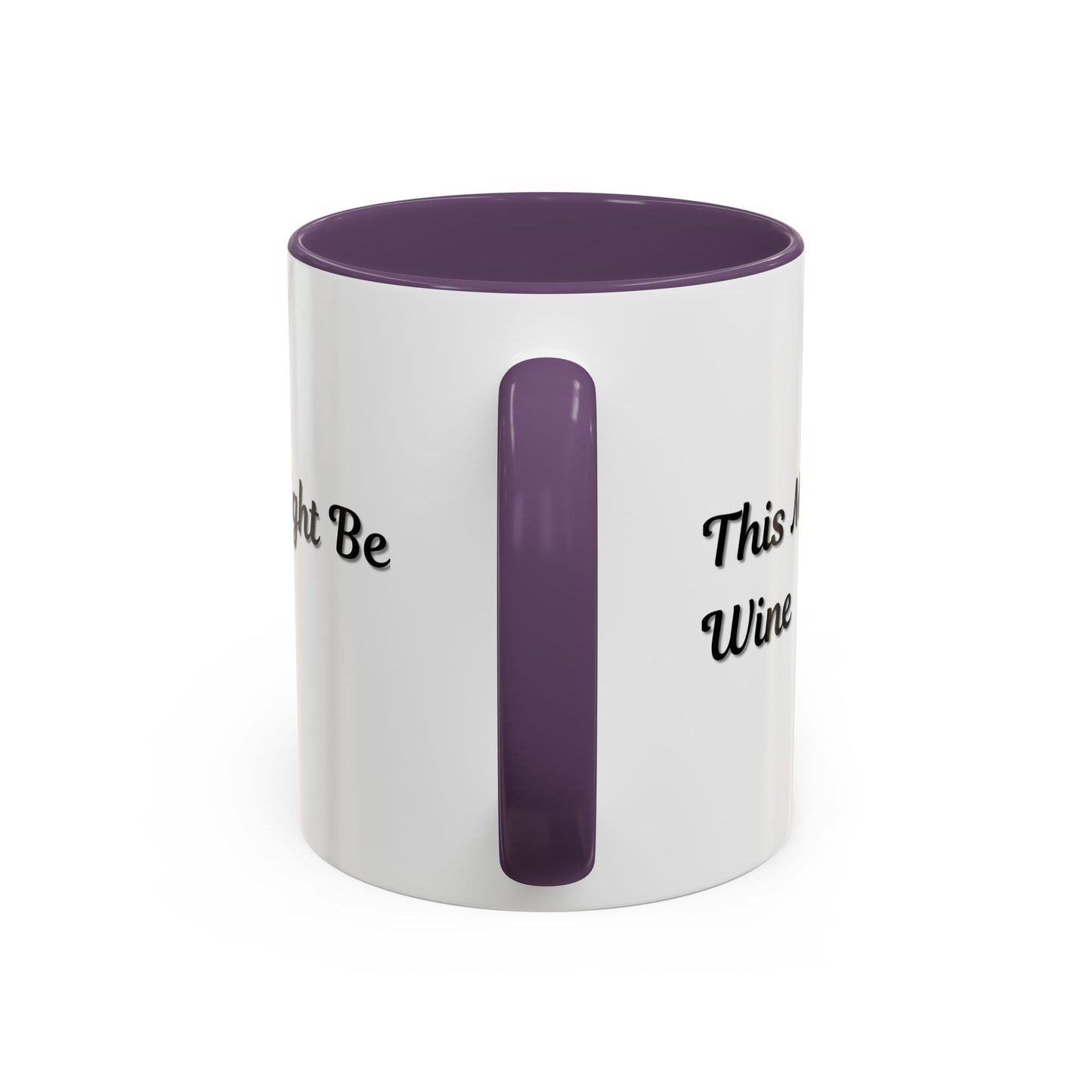 Funny Coffee Mug - "This Might Be Wine" - Perfect for Wine Lovers