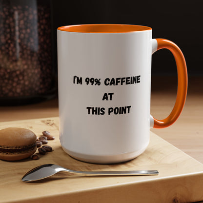 I'm 99% Caffeine Coffee Mug - Funny Gift for Coffee Lovers, Black Accent Mug, Office Humor, Caffeine Addict, Birthday Gift