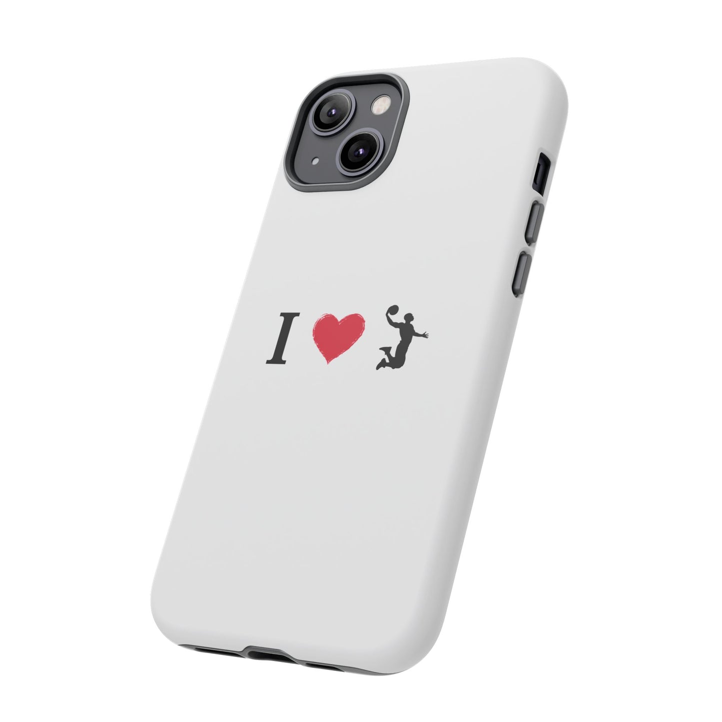 I Love Basketball Phone Case, Sporty Cell Cover, Basketball Gift for Players, Tough Cases, Love for Sports Accessories - TRV