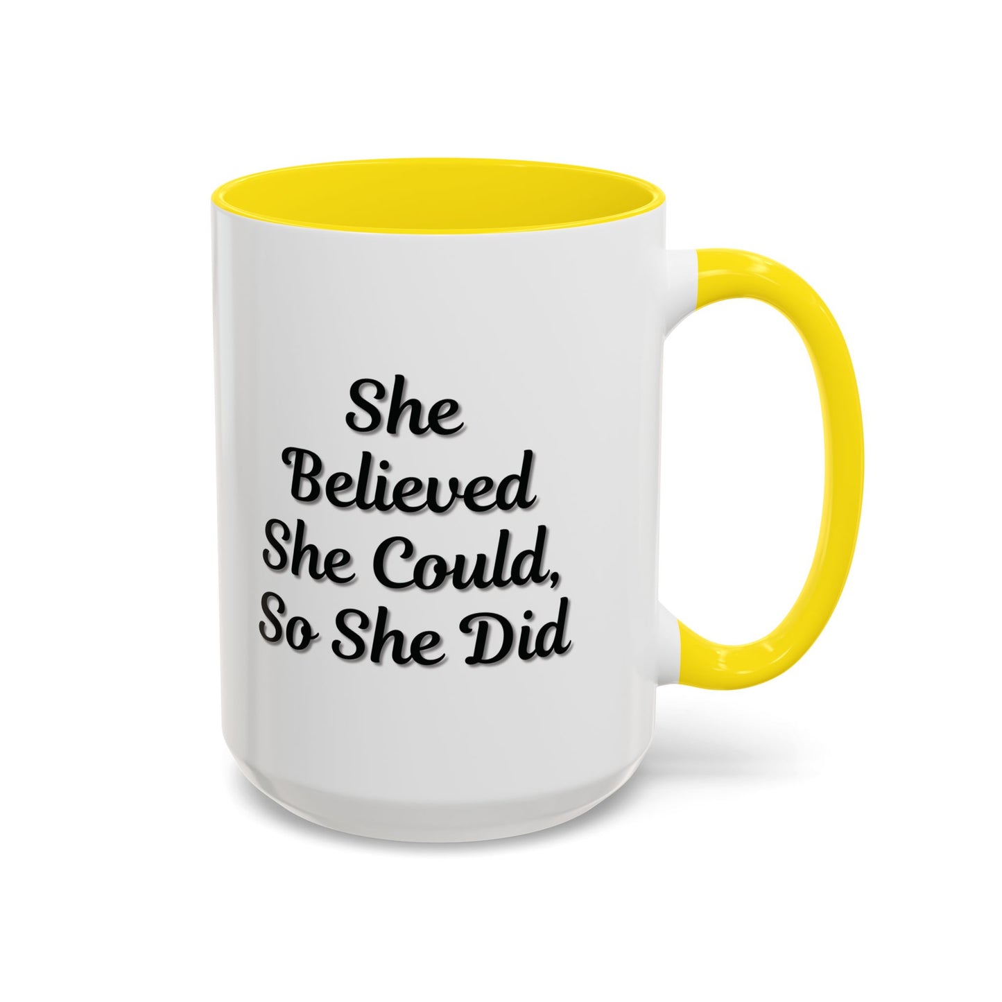 Inspiring Accent Coffee Mug - 'She Believed She Could, So She Did' - 11oz & 15oz