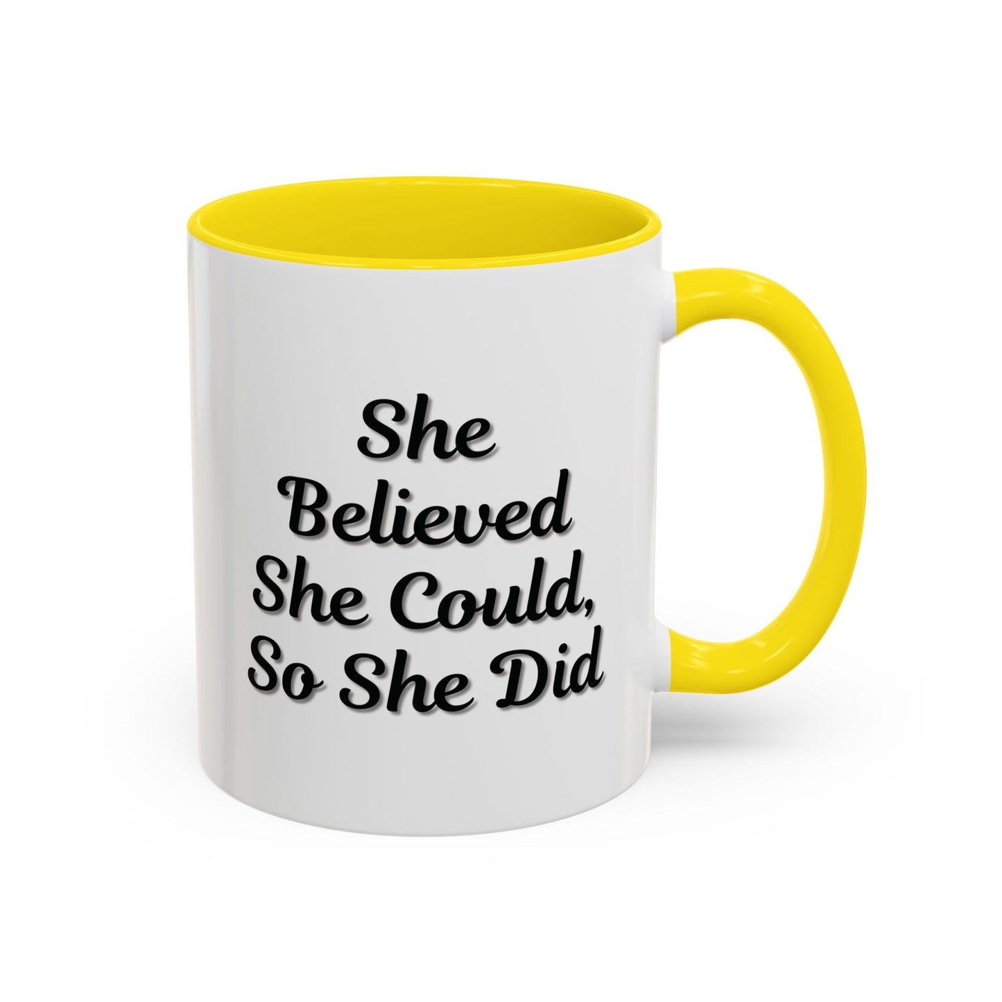 Inspiring Accent Coffee Mug - 'She Believed She Could, So She Did' - 11oz & 15oz