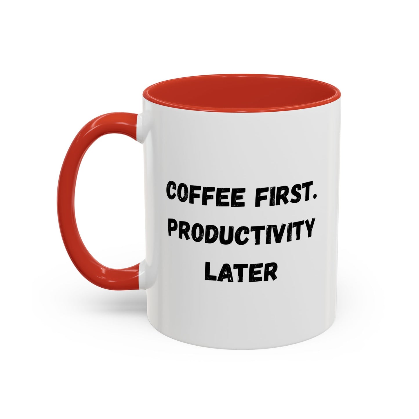 Coffee First Productivity Later Mug - Fun Office Gift, Motivational Coffee Cup, Black Handle Mug, Home Office Decor, Thoughtful Gift