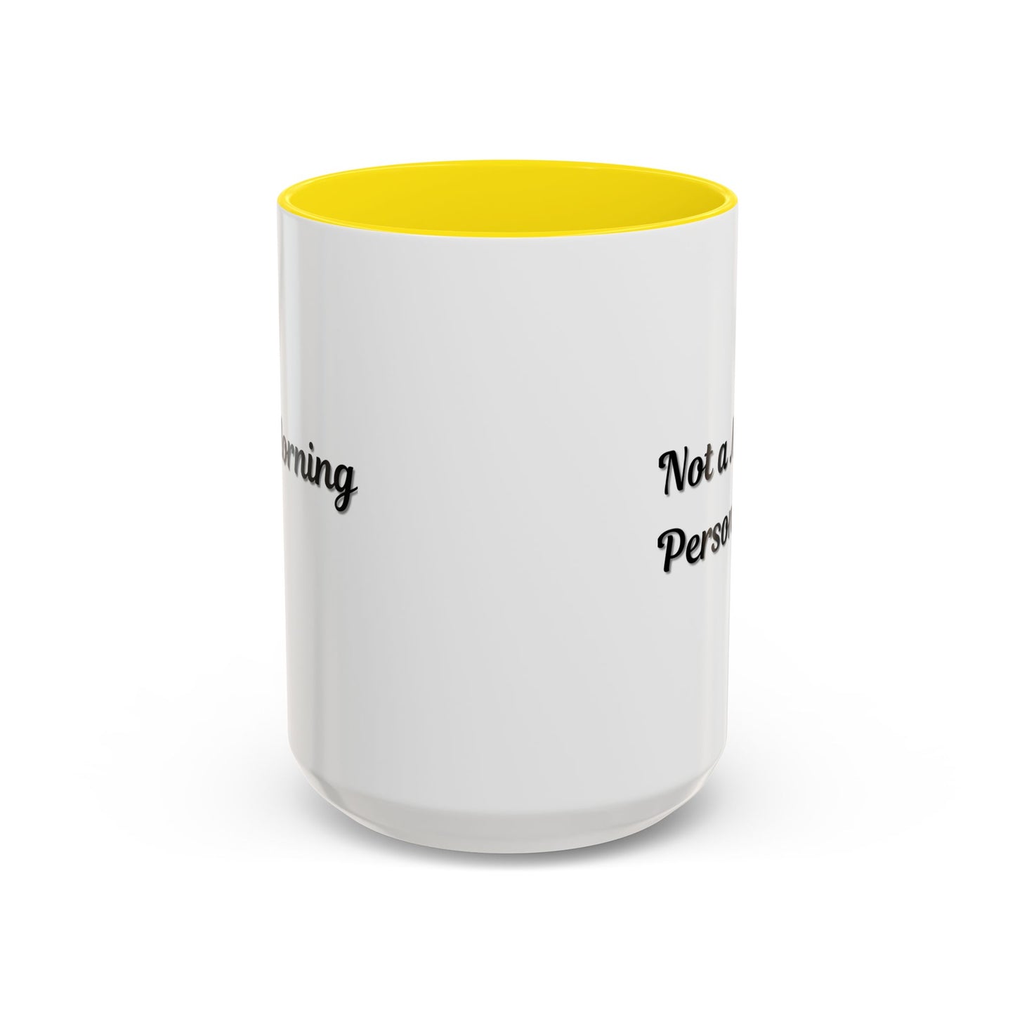 Not a Morning Person Coffee Mug - Funny Accent Mug for Coffee Lovers, 11/15oz