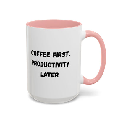 Coffee First Productivity Later Mug - Fun Office Gift, Motivational Coffee Cup, Black Handle Mug, Home Office Decor, Thoughtful Gift