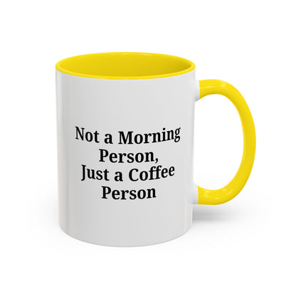Coffee Lover's Accent Mug, Perfect for Gifting, Home Office Decor, Not a Morning Person, Coffee Enthusiast, Funny Coffee Mug - TRV