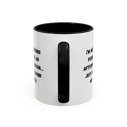 Funny Coffee Mug for Night Owls, I'm Not a Morning Person Mug, Gift for Coffee Lovers, Unique Drinkware, Humor Mug